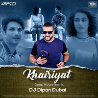 Khairiyat (Deep House Remix) DJ Dipan Dubai by Dj Dipan Dubai