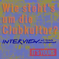 Clubkultur-Gespräch mit Kordula vom LiveKommbinat Leipzig by IT'S YOURS