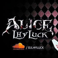ALICE - DJ LHY LUCK SETMIX by Estefânio Gomes