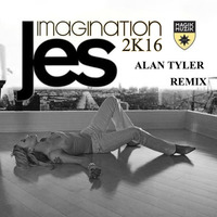 Jes - Imagination 2k16 (Alan Tyler Club Remix) by Alan Tyler