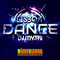 DJ mYthi@Lisboa Dance EP15 -17.08.2020 / radiolisboa.pt by DJ mYthi