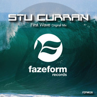 Stu Curran - First Wave (Original Mix) by Fazeform Records
