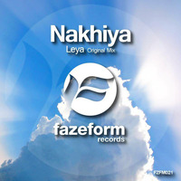 Nakhiya - Leya (Original Mix) by Fazeform Records