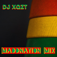 DJ XQZT - Maddnation Mix by DJ XQZT