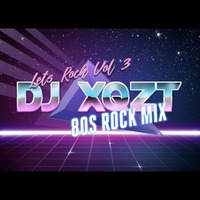 DJ XQZT - Let's Rock Vol.3 (80s Rock Mix) by DJ XQZT
