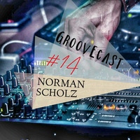 Groovecast #14 by Norman Scholz