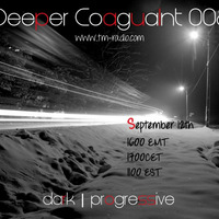 Deeper Coagulant 008 on TM-Radio, September 2015 by Paul Ross