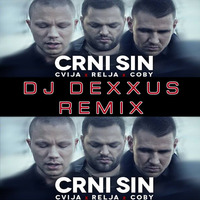 Cvija &amp; Relja Popovic feat Coby - Crni Sin (DJ DEXXUS REMIX) [RADIO VERSION] by DjDexxus