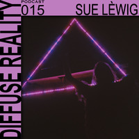 Diffuse Reality Podcast #015 Sue Lèwig (Live) by Diffuse Reality Podcast