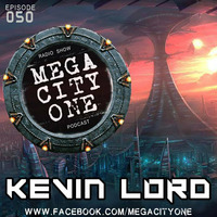 NO.50 MEGACITYONE KEVIN LORD by MEGACITYONE RADIO SHOW