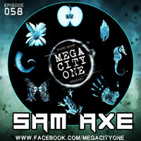 NO.58 MEGACITYONE SAM AXE by MEGACITYONE RADIO SHOW