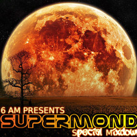 6 AM pres. Supermond |Special Mixsession| by 6 AM (Tekx Records)