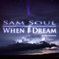 Sam Soul When I Dream by Sam Zabee