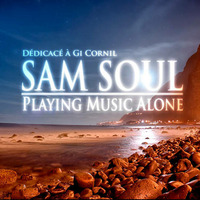 Sam Soul Playing Music Alone by Sam Zabee