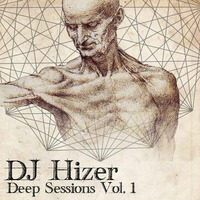 DJ Hizer - Deep Sessions Volume 1 by DJ Hizer
