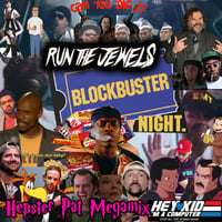 Run The Jewels - Blockbuster Night (Hepster Pat Megamix) by Hepster Pat