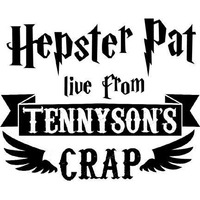 Hepster Pat - Tennysons Crap by Hepster Pat