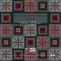 Tufan Uysal Choice Mixed by Yakar Allevici Vol 1 by yakarallevici