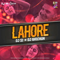Lahore - Guru Randhawa - DJ Si &amp; DJ Baichun by DJ SI
