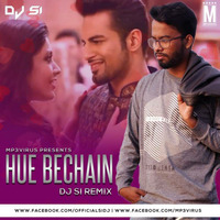 Hue Bechain (Remix) DJ SI by DJ SI