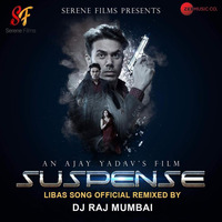 Libas - Suspense -DJ RAJ MUMBAI Remix by Dj Raj Mumbai