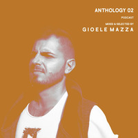 Gioele Mazza's Anthology Podcast 02 by Gioele Mazza