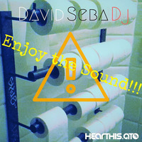 DAVID SEBA Dj - ENJOY The SOUND!!! #1 by David_Seba_Dj