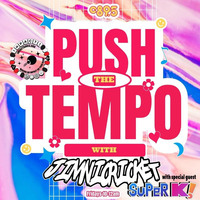 SuPeR K! - PUSH THE TEMPO on c89.5 by SK