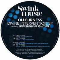OLI FURNESS - BACK TO ME (UNDERGROUND SOLUTION DUB) by Swink Music Records