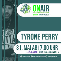 Tyrone Perry @ Forest Calling On Air - Sex On The Beat 31.05.2020 by Tyrone Perry aka Dark-T