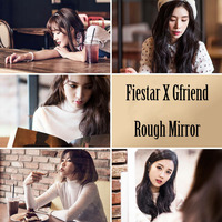 FIESTAR X GFRIEND – Mirror (Rough Remix) Mashup by KR Music Acapella & Mashup