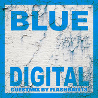 BLUE DIGITAL guestmix #002 by FLASHBALL13 by F13
