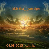 kish-tha - om sign-psymix -04.08.2015 by Kish-tha