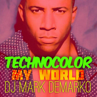 TECHNOCOLOR by DJ Mark DeMarko (Official)