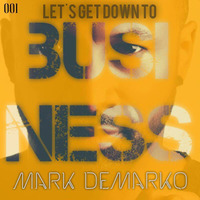 BUSINESS by DJ Mark DeMarko (Official)