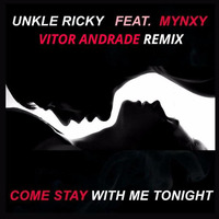 Come Stay With Me Tonight (Vitor Andrade Remix) FREE DOWNLOAD by Vitor Andrade