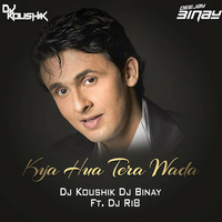 Kya Huya Tera Wada (Remix) - Dj Koushik &amp; Dj Binay Ft. Dj Ri8 by Ray Brothers Production