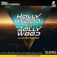 Hollywood vs Bollywood (Mashup) - DJ Alvee www.RayBrothersProduction.Com by Ray Brothers Production