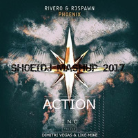 Dimitri Vegas And Like Mike vs.RIVERO &amp; R3SPAWN Ready For Action Phoenix(SHOEIDJ MASHUP 2017) by FILIPE SHOEIDJ
