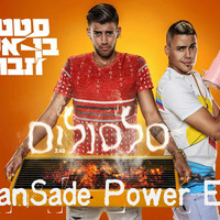 סטטיק ובן אל תבורי - סלסולים (idanSade Power edit) by DJ idanSade