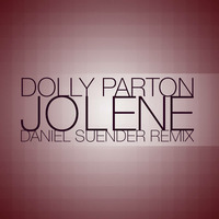 Dolly Parton - Jolene (Daniel Suender Remix) by Daniel Suender