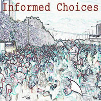 INFORMED CHOICES by Spliff Monk