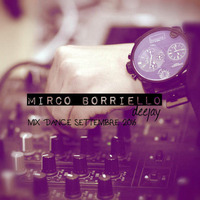 MIX DANCE SETTEMBRE 2016 - PARTE 2 - MIRCO BORRIELLO DJ by Mirco Borriello