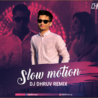 Slow Motion (Remix) | DJ Dhruv | Bharat | Salman Khan | Disha Patani by DJ DHRUV