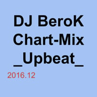 Chartmix (Upbeat) - 2016.12 by DJ BeroK