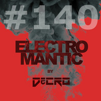 DeCRO - Electromantic #140 by DeCRO