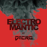 DeCRO - Electromantic #11 (b2b with Anthropix) by DeCRO