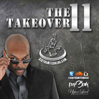 The Takeover 11 by DJ Dynamite