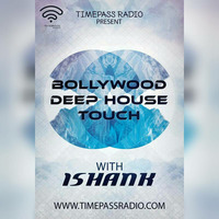 Bollywood Deep House Touch by Ishank Shukla