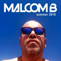 MALCOM B- SUMMER 2016- PT 2 by Malcom B
